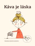 Kniha: Káva je láska (Veronika Kissová). Veronika Kissová, 2024 Kniha: Káva je láska (Veronika Kissová). Veronika Kissová, 2024