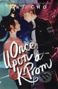 Kniha: Once Upon a K-Prom (Kat Cho). Disney Hyperion, 2023 Kniha: Once Upon a K-Prom (Kat Cho). Disney Hyperion, 2023