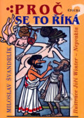 Kniha: Proč se to říká? (Miloslav Švandrlík). Epocha, 2005 Kniha: Proč se to říká? (Miloslav Švandrlík). Epocha, 2005