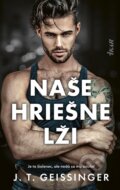 Kniha: Naše hriešne lži (J.T. Geissinger), 2024 Kniha: Naše hriešne lži (J.T. Geissinger), 2024