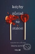 Kniha: Kdyby zůstal se mnou (Laura Nowlin). YOLi CZ, 2024 Kniha: Kdyby zůstal se mnou (Laura Nowlin). YOLi CZ, 2024