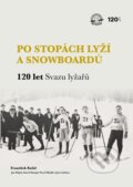 Kniha: Po stopách lyží a snowboardů / 120 let Svazu lyžařů (František Kolář, Jan Hájek, Jan Luštinec, Karel Hampl a Pavel Hladík). vydavateľ neuvedený, 2023 Kniha: Po stopách lyží a snowboardů / 120 let Svazu lyžařů (František Kolář, Jan Hájek, Jan Luštinec, Karel Hampl a Pavel Hladík). vydavateľ neuvedený, 2023