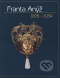 Kniha: Franta Anýž 1876-1934 (Obecní dům Brno). Obecní dům Brno, 2004 Kniha: Franta Anýž 1876-1934 (Obecní dům Brno). Obecní dům Brno, 2004