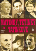 Kniha: Matinky, tetinky a tatínkové (Robert Rohál). Petrklíč, 2006 Kniha: Matinky, tetinky a tatínkové (Robert Rohál). Petrklíč, 2006