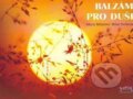 Kniha: Balzám pro duši (Marie Mihulová a Milan Svoboda). Santal, 2006 Kniha: Balzám pro duši (Marie Mihulová a Milan Svoboda). Santal, 2006