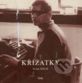 Kniha: Křížatky (Ivan Diviš). Hněvín, 2003 Kniha: Křížatky (Ivan Diviš). Hněvín, 2003