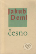 Kniha: Česno (Jakub Deml). Vetus Via, 1999 Kniha: Česno (Jakub Deml). Vetus Via, 1999