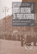 Kniha: Česká kultura za protektorátu (Jiří Doležal). Národní filmový archiv, 1996 Kniha: Česká kultura za protektorátu (Jiří Doležal). Národní filmový archiv, 1996
