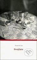 Kniha: Dvojčata (Tessa de Loo). Eroika, 2003 Kniha: Dvojčata (Tessa de Loo). Eroika, 2003