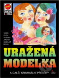 Kniha: Uražená modelka : a další kriminální příběhy (Pražská vydavatelská společnost). Pražská vydavatelská společnost, 2008 Kniha: Uražená modelka : a další kriminální příběhy (Pražská vydavatelská společnost). Pražská vydavatelská společnost, 2008