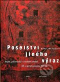 Kniha: Poselství jiného výrazu (Mahulena Nešlehová). Art et fact, 1997 Kniha: Poselství jiného výrazu (Mahulena Nešlehová). Art et fact, 1997