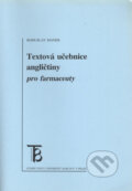 Kniha: Textová učebnice angličtiny pro farmaceuty (Bohuslav Mánek). Karolinum, 2005 Kniha: Textová učebnice angličtiny pro farmaceuty (Bohuslav Mánek). Karolinum, 2005