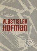 Kniha: Vlastislav Hofman (Jiří Hilmera, Mahulena Nešlehová a Rostislav Švácha). Společnost Vlastislava Hofmana, 2004 Kniha: Vlastislav Hofman (Jiří Hilmera, Mahulena Nešlehová a Rostislav Švácha). Společnost Vlastislava Hofmana, 2004