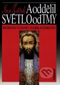 Kniha: A oddělil světlo od tmy (Jan Žáček). ICK-Ráček,Velehrad sro, 1999 Kniha: A oddělil světlo od tmy (Jan Žáček). ICK-Ráček,Velehrad sro, 1999