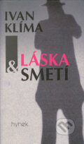 Kniha: Láska & smetí (Ivan Klíma). Hynek, 1999 Kniha: Láska & smetí (Ivan Klíma). Hynek, 1999