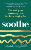 Kniha: Soothe (Nahid de Belgeonne). Souvenir Press, 2024 Kniha: Soothe (Nahid de Belgeonne). Souvenir Press, 2024