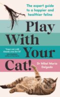 Kniha: Play With Your Cat! (Mikel Maria Delgado). Souvenir Press, 2024 Kniha: Play With Your Cat! (Mikel Maria Delgado). Souvenir Press, 2024