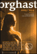 Orghast 2005 - Almanach příští vlny divadla, Pražská scéna, 2004