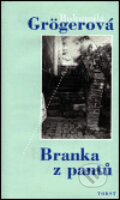 Branka z pantů - Bohumila Grögerová, Torst, 1999