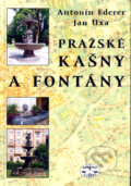 Kniha: Pražské kašny a fontány (Antonín Ederer). Libri, 2004 Kniha: Pražské kašny a fontány (Antonín Ederer). Libri, 2004