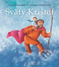 Kniha: Svätý Krištof (Annegert Fuchshuber a Gertrud Fussenegger). Spolok svätého Vojtecha, 2024 Kniha: Svätý Krištof (Annegert Fuchshuber a Gertrud Fussenegger). Spolok svätého Vojtecha, 2024