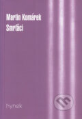Kniha: Smrťáci (Martin Komárek). Hynek, 2000 Kniha: Smrťáci (Martin Komárek). Hynek, 2000