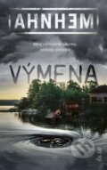 Kniha: Výmena (Stefan Ahnhem), 2024 Kniha: Výmena (Stefan Ahnhem), 2024