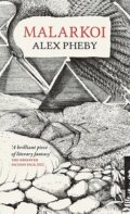 Kniha: Malarkoi (Alex Pheby), 2025 Kniha: Malarkoi (Alex Pheby), 2025