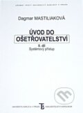 Kniha: Úvod do ošetřovatelství II. - systémový přístup (Dagmar Mastiliaková). Karolinum, 2005 Kniha: Úvod do ošetřovatelství II. - systémový přístup (Dagmar Mastiliaková). Karolinum, 2005