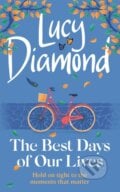 The Best Days of Our Lives - Lucy Diamond, Quercus, 2023