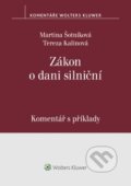 Kniha: Zákon o dani silniční (Martina Šotníková a Tereza Kalinová). Wolters Kluwer ČR, 2024 Kniha: Zákon o dani silniční (Martina Šotníková a Tereza Kalinová). Wolters Kluwer ČR, 2024