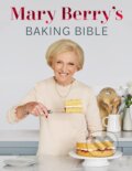 Kniha: Mary Berrys Baking Bible (Mary Berry). BBC Books, 2023 Kniha: Mary Berrys Baking Bible (Mary Berry). BBC Books, 2023