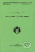 Kniha: Biotechnika krajinnej zelene (Viera Paganová). Slovenská poľnohospodárska univerzita v Nitre, 2009 Kniha: Biotechnika krajinnej zelene (Viera Paganová). Slovenská poľnohospodárska univerzita v Nitre, 2009