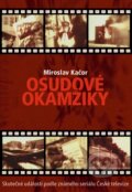 Kniha: Osudové okamžiky (Miroslav Kačor). Rybka Publishers, 2003 Kniha: Osudové okamžiky (Miroslav Kačor). Rybka Publishers, 2003