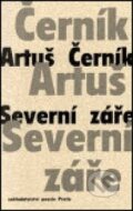 Kniha: Severní záře (Artuš Černík). Protis, 2001 Kniha: Severní záře (Artuš Černík). Protis, 2001