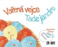 Kniha: Vařená vejce - Tade jandre (Stanislava Miková a Zuzana Mašková). Meander, 2024 Kniha: Vařená vejce - Tade jandre (Stanislava Miková a Zuzana Mašková). Meander, 2024