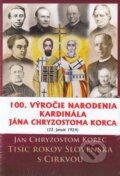Kniha: Tisíc rokov Slovenska s Cirkvou (Ján Chryzostom Korec). Lúč, 2024 Kniha: Tisíc rokov Slovenska s Cirkvou (Ján Chryzostom Korec). Lúč, 2024