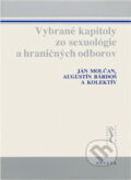 Kniha: Vybrané kapitoly zo sexuológie a hraničných odborov (Augustín Bárdoš a Ján Molčan). Osveta, 1989 Kniha: Vybrané kapitoly zo sexuológie a hraničných odborov (Augustín Bárdoš a Ján Molčan). Osveta, 1989