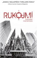 Kniha: Rukojmí (Stefanie Pintoff). Knižní klub, 2016 Kniha: Rukojmí (Stefanie Pintoff). Knižní klub, 2016