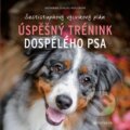 Kniha: Úspěšný trénink dospělého psa (Katharina Schlegl-Koflerová). Knižní klub, 2016 Kniha: Úspěšný trénink dospělého psa (Katharina Schlegl-Koflerová). Knižní klub, 2016