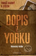 Kniha: Dopis z Yorku (H. O’sten a Tomáš Marný). Knižní klub, 2016 Kniha: Dopis z Yorku (H. O’sten a Tomáš Marný). Knižní klub, 2016