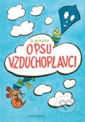 Kniha: O psu vzduchoplavci (Ondřej Sekora). Knižní klub, 2016 Kniha: O psu vzduchoplavci (Ondřej Sekora). Knižní klub, 2016
