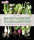 Kniha: Biodynamické zahradničení (Monty Waldin). Knižní klub, 2016 Kniha: Biodynamické zahradničení (Monty Waldin). Knižní klub, 2016