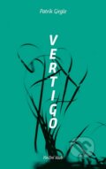 Kniha: Vertigo (Patrik Girgle). Knižní klub, 2016 Kniha: Vertigo (Patrik Girgle). Knižní klub, 2016