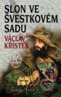 Kniha: Slon ve švestkovém sadu (Václav Křístek). Knižní klub, 2016 Kniha: Slon ve švestkovém sadu (Václav Křístek). Knižní klub, 2016