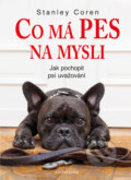 Kniha: Co má pes na mysli (Stanley Coren), 2016 Kniha: Co má pes na mysli (Stanley Coren), 2016