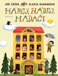 Kniha: Hádej, hádej, hadači (Jiří Žáček a Vlasta Baránková). Knižní klub, 2016 Kniha: Hádej, hádej, hadači (Jiří Žáček a Vlasta Baránková). Knižní klub, 2016