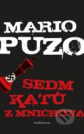 Kniha: Sedm katů z Mnichova (Mario Puzo). Knižní klub, 2016 Kniha: Sedm katů z Mnichova (Mario Puzo). Knižní klub, 2016