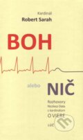 Kniha: Boh alebo nič (Nicolas Diat a Robert Sarah). Lúč, 2016 Kniha: Boh alebo nič (Nicolas Diat a Robert Sarah). Lúč, 2016