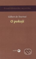 Kniha: O pokoji (Gilbert de Tournai). Serafín, 2009 Kniha: O pokoji (Gilbert de Tournai). Serafín, 2009